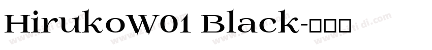 HirukoW01 Black字体转换